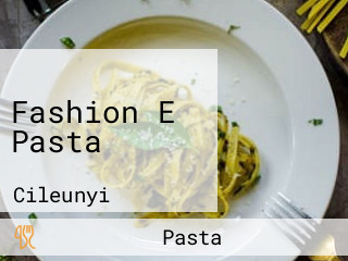 Fashion E Pasta