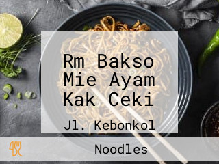 Rm Bakso Mie Ayam Kak Ceki