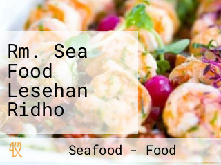 Rm. Sea Food Lesehan Ridho