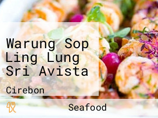 Warung Sop Ling Lung Sri Avista