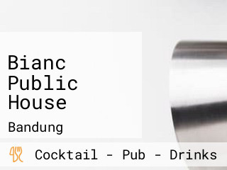 Bianc Public House