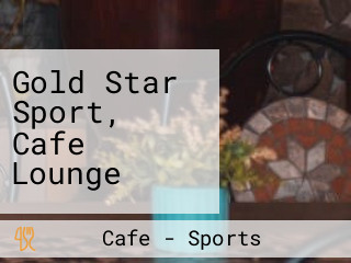 Gold Star Sport, Cafe Lounge