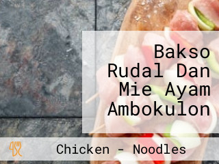 Bakso Rudal Dan Mie Ayam Ambokulon