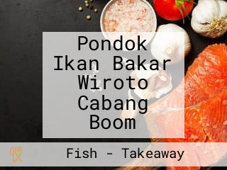 Pondok Ikan Bakar Wiroto Cabang Boom