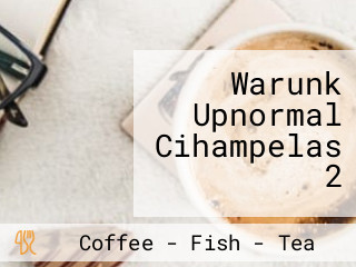 Warunk Upnormal Cihampelas 2