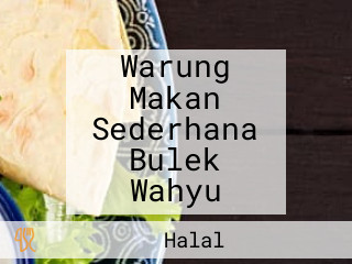 Warung Makan Sederhana Bulek Wahyu