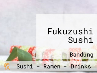 Fukuzushi Sushi