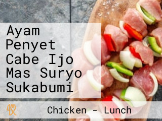 Ayam Penyet Cabe Ijo Mas Suryo Sukabumi