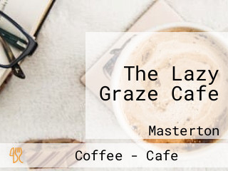 The Lazy Graze Cafe