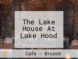 The Lake House At Lake Hood