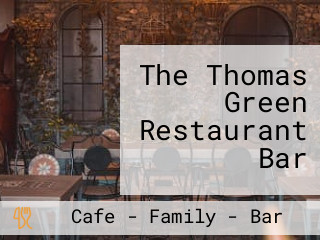 The Thomas Green Restaurant Bar