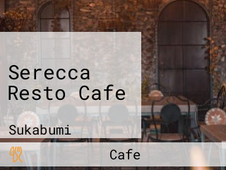 Serecca Resto Cafe