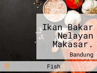 Ikan Bakar Nelayan Makasar.