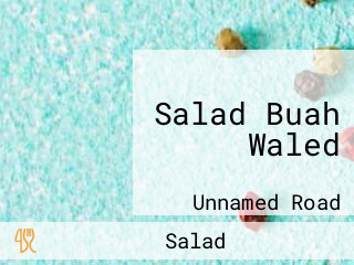 Salad Buah Waled