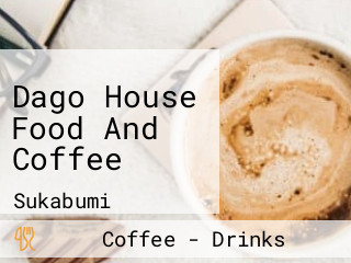 Dago House Food And Coffee