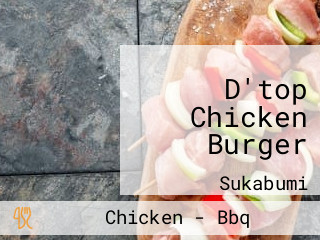 D'top Chicken Burger