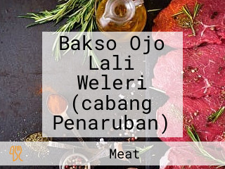 Bakso Ojo Lali Weleri (cabang Penaruban)