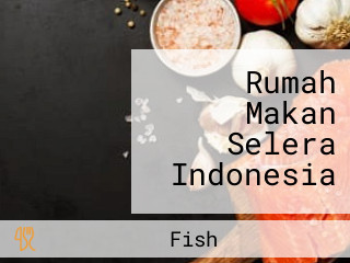 Rumah Makan Selera Indonesia