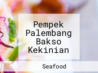 Pempek Palembang Bakso Kekinian Dan Es Oyen