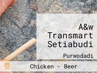 A&w Transmart Setiabudi