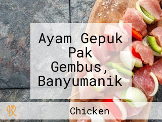 Ayam Gepuk Pak Gembus, Banyumanik