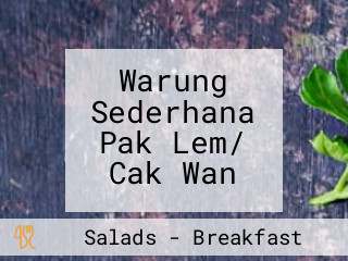 Warung Sederhana Pak Lem/ Cak Wan