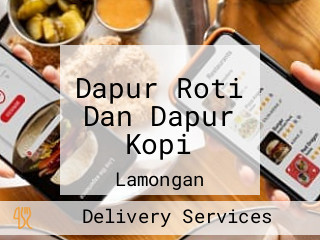 Dapur Roti Dan Dapur Kopi