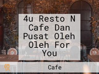 4u Resto N Cafe Dan Pusat Oleh Oleh For You