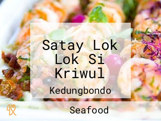 Satay Lok Lok Si Kriwul