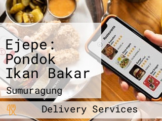 Ejepe: Pondok Ikan Bakar