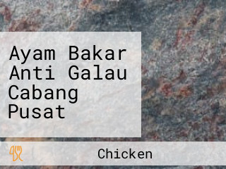 Ayam Bakar Anti Galau Cabang Pusat