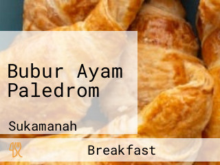 Bubur Ayam Paledrom