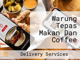 Warung Tepas Makan Dan Coffee