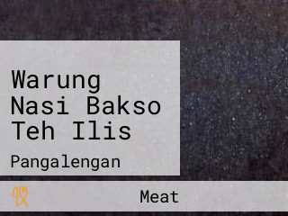 Warung Nasi Bakso Teh Ilis