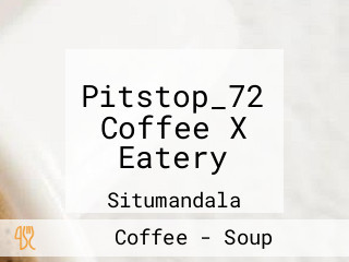 Pitstop_72 Coffee X Eatery