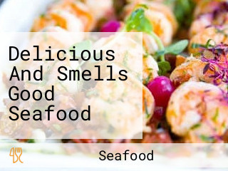 Delicious And Smells Good Seafood