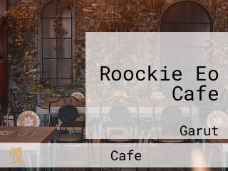 Roockie Eo Cafe