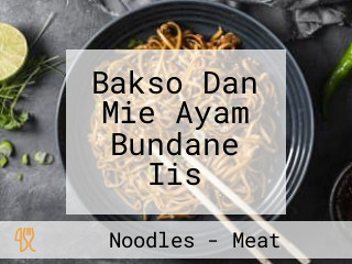 Bakso Dan Mie Ayam Bundane Iis