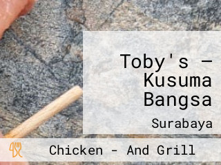 Toby's — Kusuma Bangsa