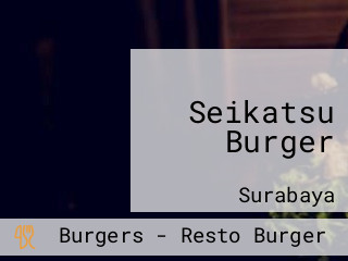 Seikatsu Burger