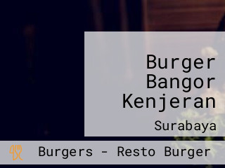 Burger Bangor Kenjeran