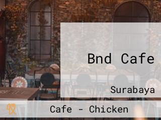 Bnd Cafe