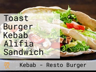 Toast Burger Kebab Alifia Sandwich