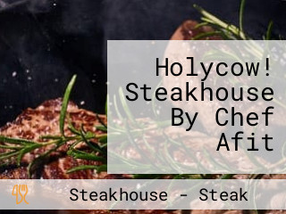 Holycow! Steakhouse By Chef Afit