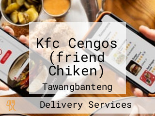 Kfc Cengos (friend Chiken)