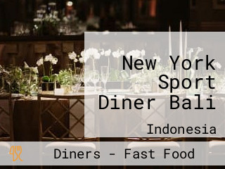 New York Sport Diner Bali