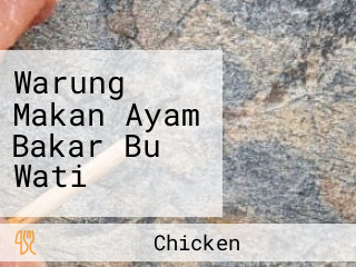 Warung Makan Ayam Bakar Bu Wati