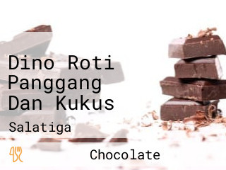 Dino Roti Panggang Dan Kukus