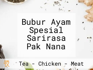 Bubur Ayam Spesial Sarirasa Pak Nana