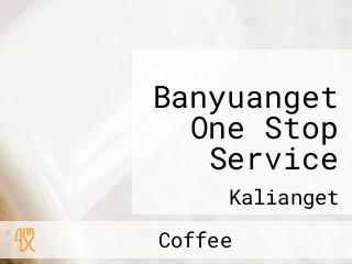 Banyuanget One Stop Service